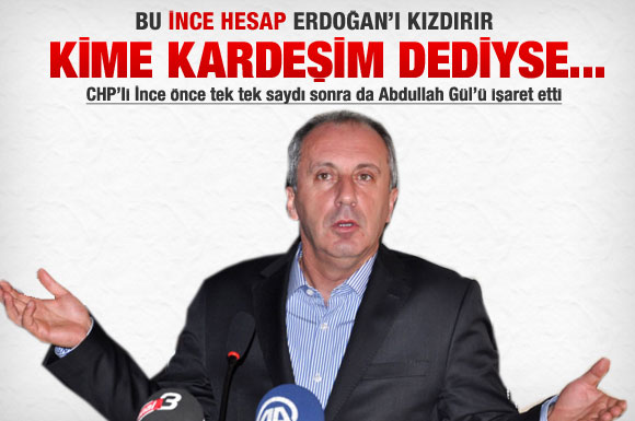 CHP'li İnce'den ince Erdoğan hesabı