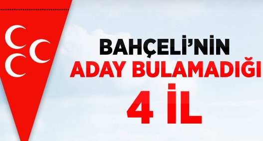 MHP, Ardahan ve 4 İlin adayını açıklamadı