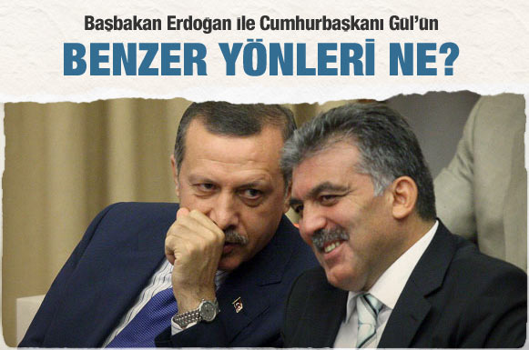 Gül ile Erdoğan&#8217;ın benzer yönleri