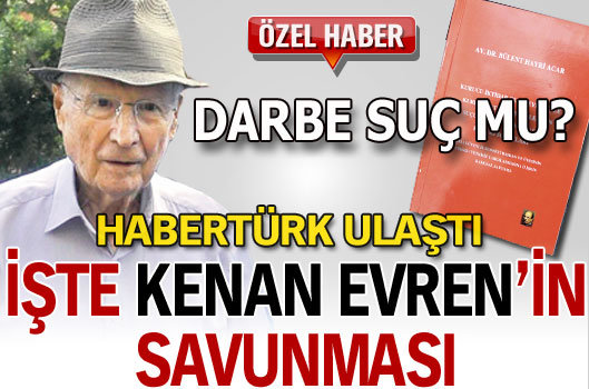 İşte Kenan Evren'in savunması!