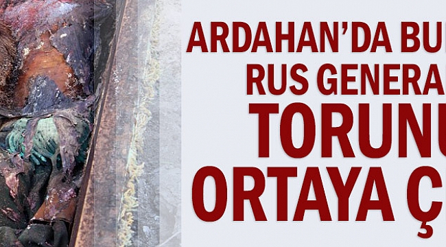 GENERALİN TORUNU ARDAHAN'A GELİYOR!