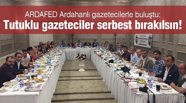 ARDAFED’DEN TUTUKLU GAZETECİLER MESAJI