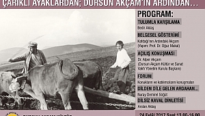 ÖLÇEK'TEN, ARDAHAN'DAN, CILAVUZ'DAN  ÇARIKLI AYAKLARDAN; DURSUN AKÇAM'IN ARDINDAN…