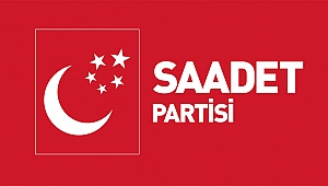 Saadet Partisi'nin adayları belli oldu