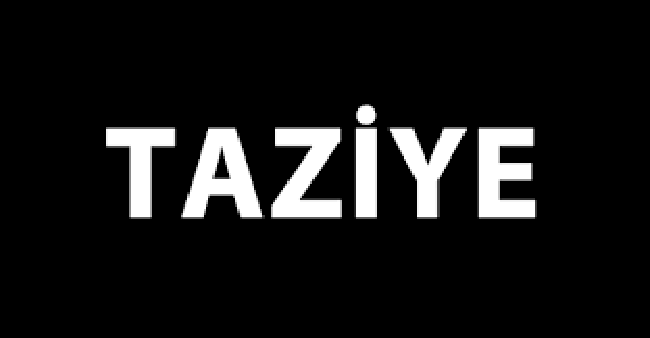 TAZİYE VE BAŞSAĞLIĞI