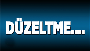 DÜZELTME VE ÖZÜR