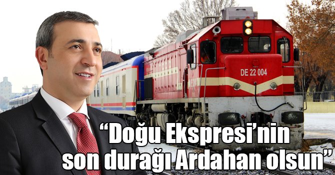 ERDOĞAN YILDIRIM'DAN DOĞU EKSPRESİNE TAM DESTEK