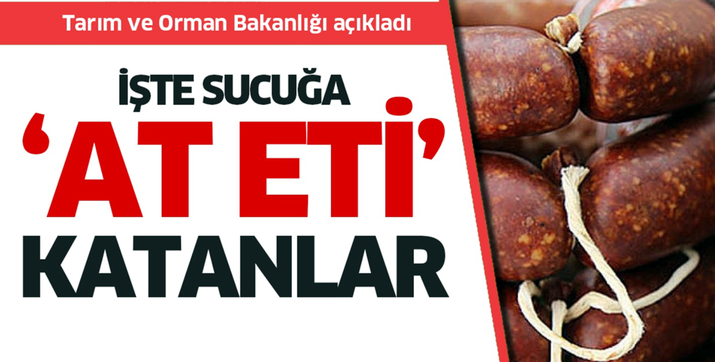 İşte sucuğa 'at eti' katan firmalar