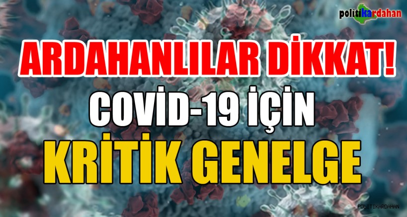 COVİD-19 İÇİN KRİTİK GENELGE