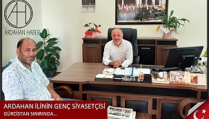 BAŞKAN ÇOBAN, GÜRCİSTAN SINIRINDA