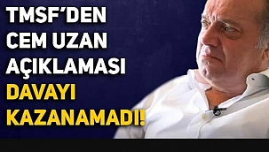 TMSF'DEN 'CEM UZAN' AÇIKLAMASI