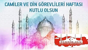 TEKBİR SEN'DEN CAMİLER VE DİN GÖREVLİLERİ HAFTASI MESAJI