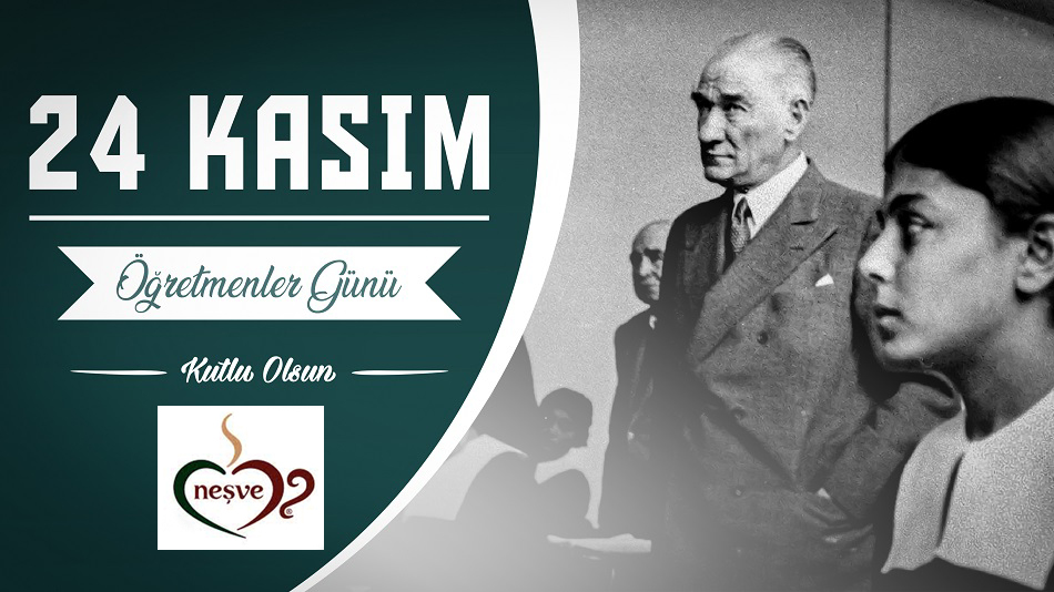 24 KASIM ÖĞRETMENLER GÜNÜ