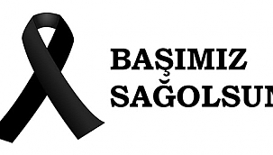 GAZETECİ ÖZKAN KARAKAYA BABASINI KAYBETTİ