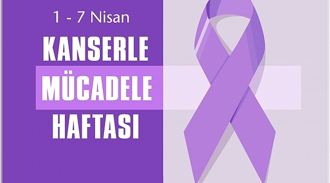 Kansere ilk çare erken teşhisle başlar