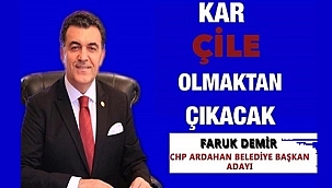 BAŞKAN, HANİ KAR ÇİLE OLMAKTAN ÇIKACAKTI?