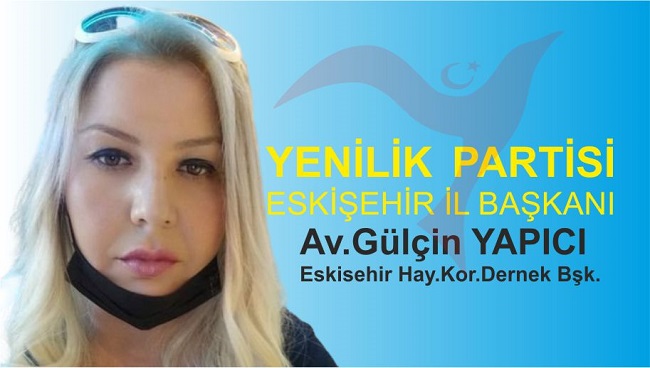 YENİLİK PARTİSİ ESKİŞEHİR İL BAŞKANLIĞINA AV. AVUKAT GÜLÇİN YAPICI ATANDI