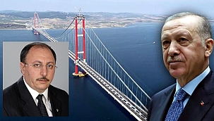 ÇETİN: ÇANAKKALE KÖPRÜSÜ TİCARETİN YENİ ROTASI OLDU!