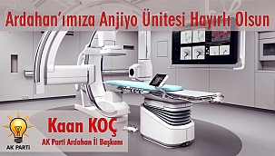 SAĞLIK BAKANLIĞI ARDAHAN DEVLET HASTANESİNE KURULACAK “ANJİYO ÜNİTESİ” İÇİN İHALEYE ÇIKTI