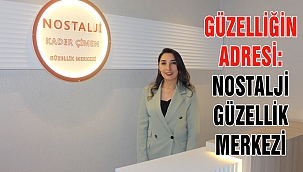 NOSTALJİ GÜZELLİK MERKEZİ, BAY VE BAYANLARA HİZMET VERECEK