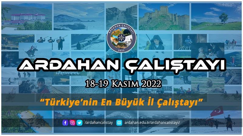 ARDAHAN'IN İLK; TÜRKİYE'NİN EN BÜYÜK İL ÇALIŞTAYI