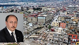 ÇETİN; “DEPREM DEĞİL, KÖTÜ YAPI ÖLDÜRÜR”