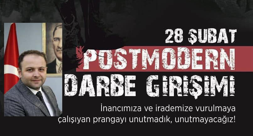 BAŞKAN KAAN KOÇ’TAN 28 ŞUBAT POSTMODERN DARBE AÇIKLAMASI