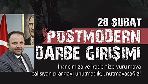 BAŞKAN KAAN KOÇ’TAN 28 ŞUBAT POSTMODERN DARBE AÇIKLAMASI