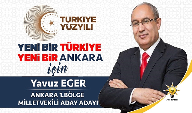YAVUZ EGER, MİLLETVEKİLİ ADAY ADAYLIĞINI AÇIKLADI
