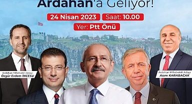 YER YERİNDE OYNAYACAK, KILIÇDAROĞLU, İMAMOĞLU VE YAVAŞ ARDAHAN'A GELİYOR