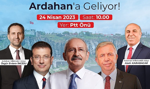 YER YERİNDE OYNAYACAK, KILIÇDAROĞLU, İMAMOĞLU VE YAVAŞ ARDAHAN'A GELİYOR