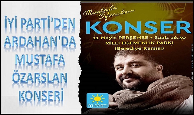 İYİ PARTİ'DEN ARDAHAN'DA KONSER