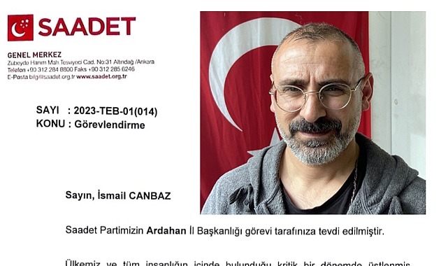 SAADET PARTİSİ'NDEN KAN DEĞİŞİMİ: İSMAİL CANBAZ, İL BAŞKANLIĞINA ATANDI