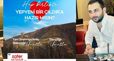 ZAFER AKTEMUR ÇILDIR İÇİN ADAY ADAYLIĞINI AÇIKLADI