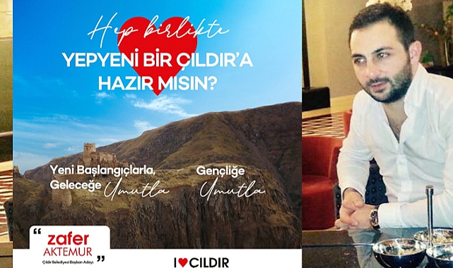 ZAFER AKTEMUR ÇILDIR İÇİN ADAY ADAYLIĞINI AÇIKLADI