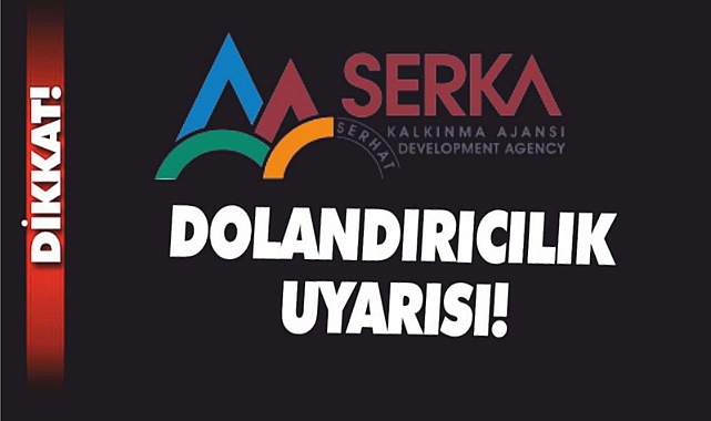 SERKA'dan dolandırıcılık uyarısı!