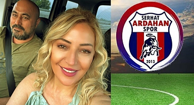 SERPİL SAVAŞ ÇELİK'TEN SERHAT ARDAHAN SPOR AÇIKLAMASI