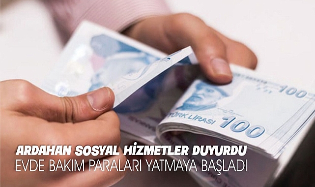 Evde bakım parası, hesaplara yatmaya başladı