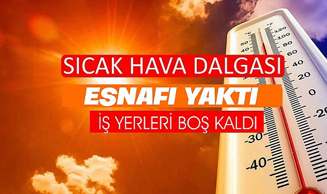 Kavurucu sıcaklar esnafı yaktı