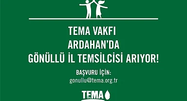 Tema Ardahan’da gönüllü başkan arıyor