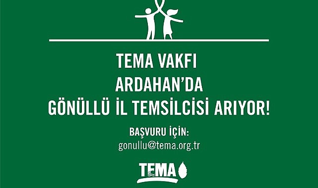 Tema Ardahan’da gönüllü başkan arıyor