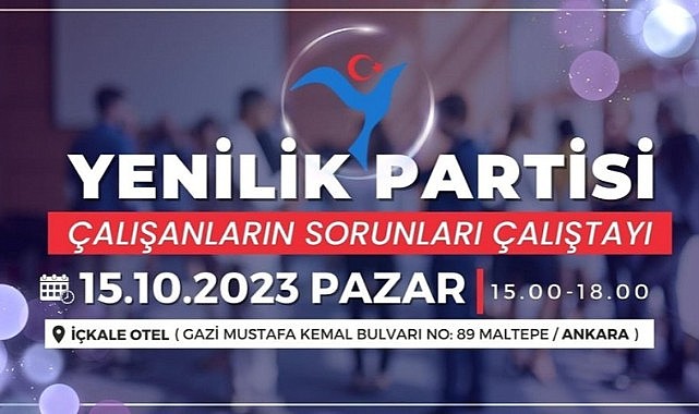 Yenilik Başkanı Öztürk Yılmaz “emek çalıştayı” düzenleyecek