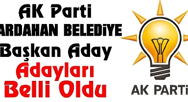 AK Parti aday adayı sürecini tamamlandı
