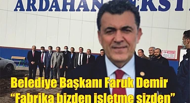 Başkan Demir, Ardahan’a ikinci tekstil fabrikasını açmak için harekete geçti