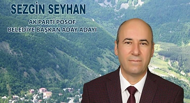Posof'ta Sezgin Seyhan bekleniyor!
