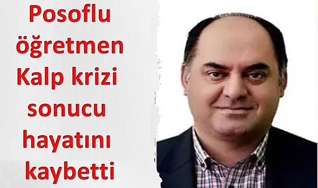 Sınıfta kalp krizi geçiren Ardahanlı öğretmen hayatını kaybetti