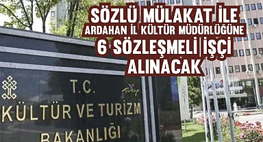 Ardahan’da sözlü mülakatla 6 işçi alınacak