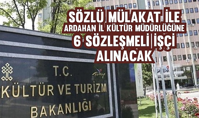 Ardahan’da sözlü mülakatla 6 işçi alınacak