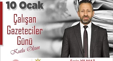 Başkan Yılmaz’dan 10 Ocak Çalışan Gazeteciler Günü kutlaması