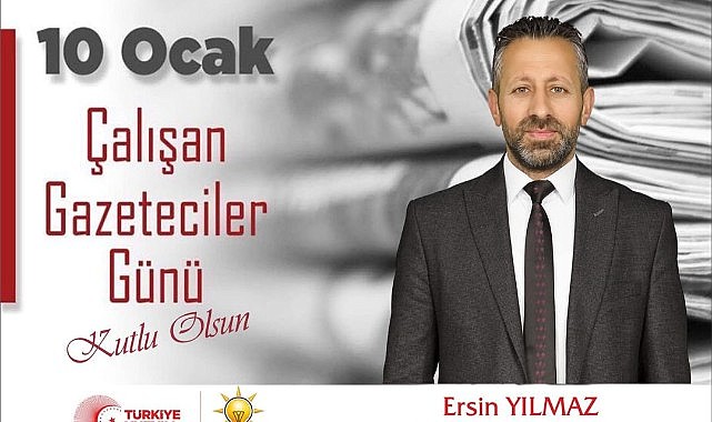 Başkan Yılmaz’dan 10 Ocak Çalışan Gazeteciler Günü kutlaması